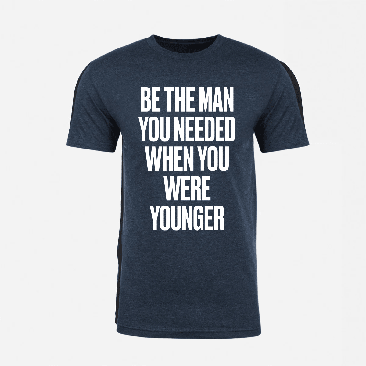Be The Man You Needed When You Were Younger T-Shirt (Midnight Navy) - God's Glory In Men's Real Stories
